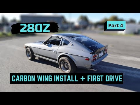 Datsun 280Z PROJECT CAR - Part 4 - Wing Install & First Drive!