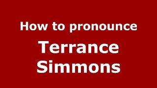 How to pronounce Terrance Simmons