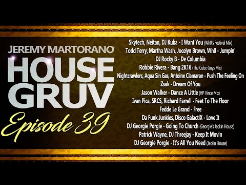 House Gruv Episode 39 - Weekly #housemusic DJ Mix Radio Mixshow - DJ Jeremy Martorano