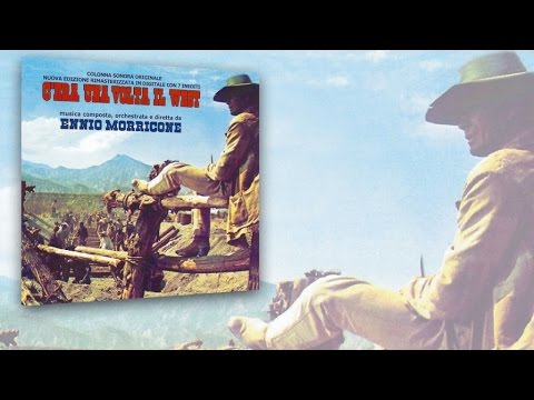 Ennio Morricone - Once Upon a Time in the West (C'Era Una Volta Il West) 1968 Official Soundtrack