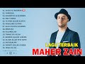 Top Arabic Songs 2025 Maher Zain 2025 Full Album أفضل أغاني ماهر زين