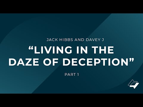 Jack Hibbs and Davey J regarding "Living in the Daze of Deception" - Part 1