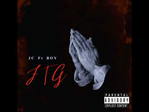 ThaReal JC Ft BOY - F.T.G (Offical Audio)