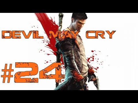 Lets Play DmC Devil May Cry Deutsch Part 24 German Walkthrough Gameplay 1080p