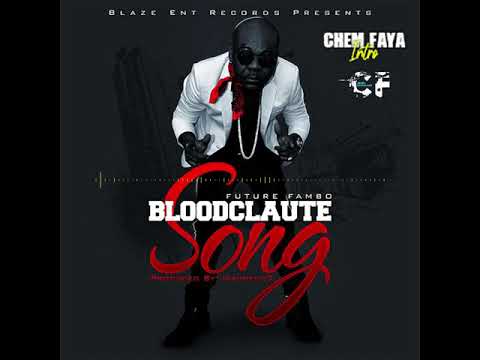 Future Fambo -  Bloodclaute Song (Clean) (ChemFaya Intro)