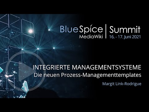 BlueSpice Summit 2021 | Integrierte Managementsysteme: Die neuen Prozess-Managementtemplates