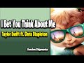I Bet You Think About Me - Taylor Swift (Version Chipmunks - Lyrics/Letra)