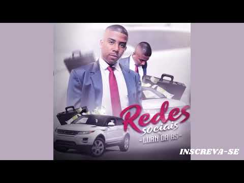 MC Luan da BS - Redes sociais ( Aúdio Oficial ) Som De Maloka