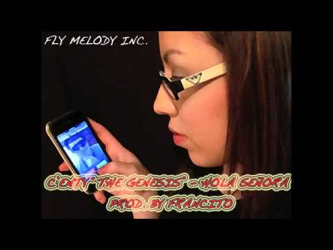 C'enty "The Genesis" - Hola Señora (Prod by Francito)