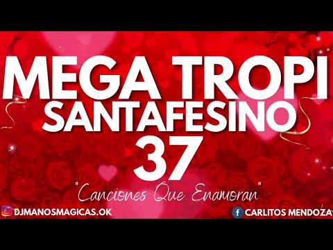 MEGA TROPI SANTAFESINO 37 DJ MANOS MAGICAS