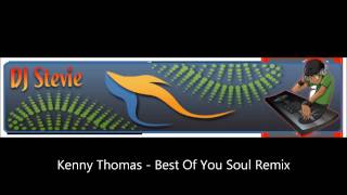 Kenny Thomas - Best Of You Soul Remix.wmv