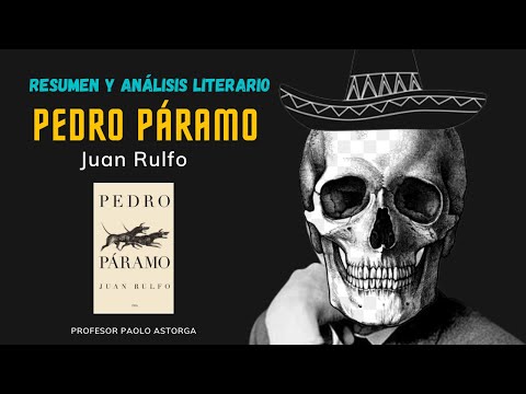 PEDRO PÁRAMO de Juan Rulfo | Resumen y Análisis Literario