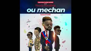 Roody Roodboy  Ou Mechan (Kanaval 2018)