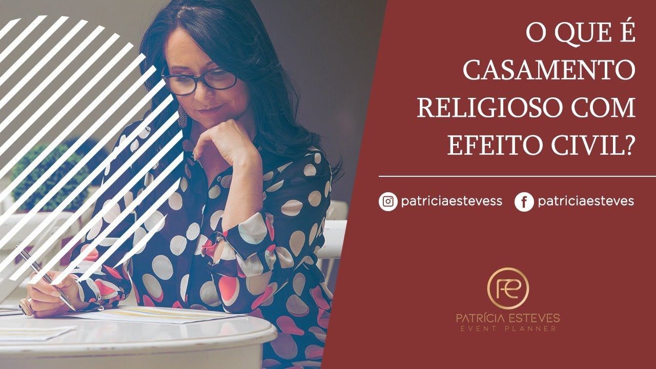 O que é Casamento Religioso com Efeito Civil?