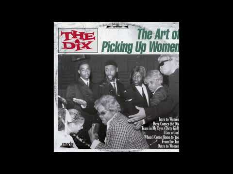 The Dix – The Art Of Picking Up Women (2005) (Full Album)