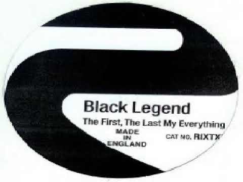 Black Legend ‎– The First, The Last My Everything