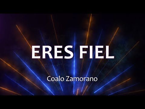 C0080 ERES FIEL - Coalo Zamorano (Letras)