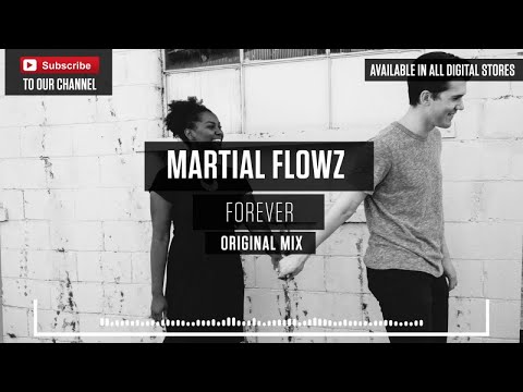 Martial Flowz - Forever (Original Mix)