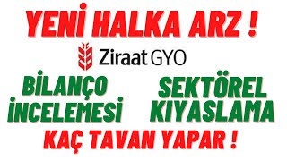 Yeni Halka Arz Var ! ZiraatGYO ( Furya Bitti mi Tavan Yapar mı ? )