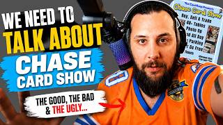 We Need To Talk About Chase Card Show…