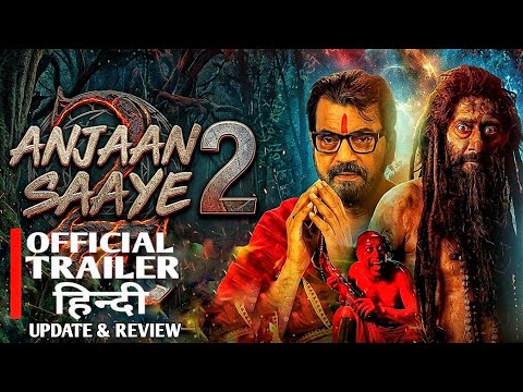Anjaan Saaye Official Trailer