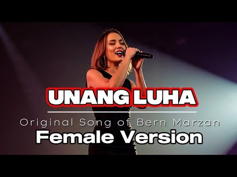 UNANG LUHA " Female version " original Song of Bern Marzan 