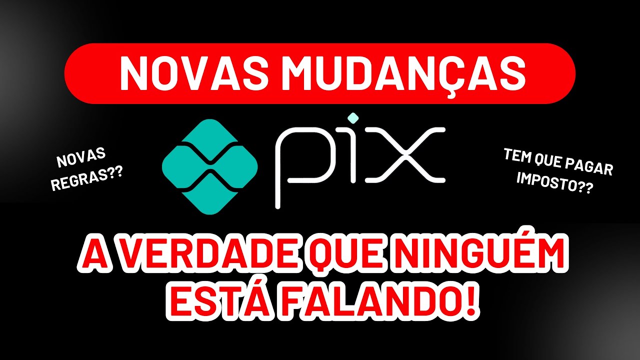Novas mudanças do PIX! A verdade que ninguém está falando!