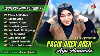 Download lagu Ayu Amanda - PACIK AREK AREK - SALAH UBEK - TAKANA KANA - GARAH BAGARAH | POP MINANG POPULER mp3