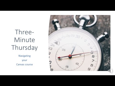 Three Minute Thursday: Navigating Your Canvas Course