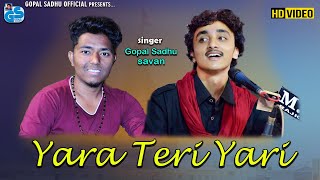 Download lagu Gopal Sadhu Mix Hindi Song | YAARA TERI YAARI KO | Yeh Dosti Hum Nahi Todenge | HD . 2021 Dayro mp3