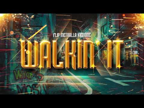 Flip Metralla x Edoine - Walkin' It