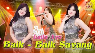 Download lagu BAIK BAIK SAYANG - LAILA AYU | KARNA BAGIKU KAU KEHORMATANKU | SANGITA MUSIC X LKI PRODUCTION mp3