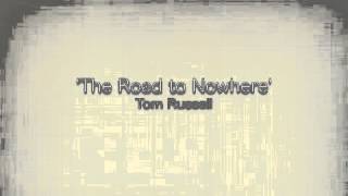Tom Russell 'The Road to Nowhere'