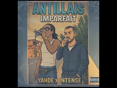 Antillais Imparfait feat. INTENSE.121
