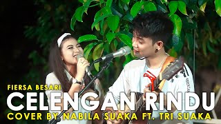 Download lagu Pegang tangan Nabila ?? CELENGAN RINDU - FIERSA BESARI COVER BY TRI SUAKA FT. NABILA MAHARANI mp3