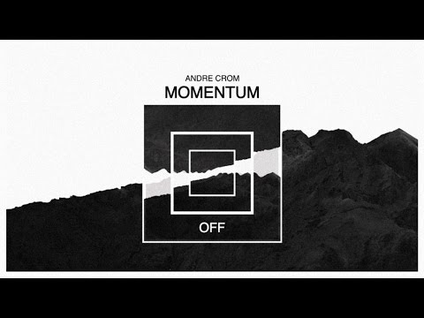 Andre Crom - Momentum - OFF130