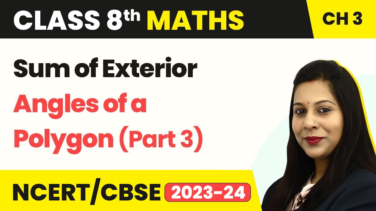 Sum of Exterior Angles of a Polygon (Part 3) - Understanding Quadrilaterals | Class 8 Maths