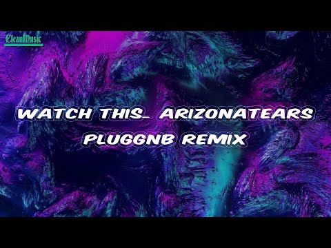 sped up nightcore - Watch This- ARIZONATEARS Pluggnb Remix (Lyrics)