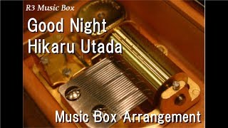 Good Night/Hikaru Utada [Music Box] (Anime Film "Penguin Highway" Theme Song)