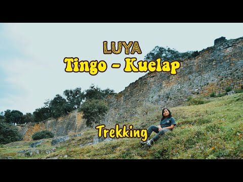 Tingo - Kuélap, Luya | alista tu mochila