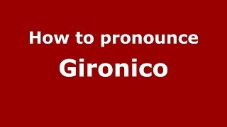 How to pronounce Gironico