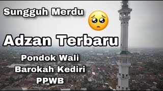 Download lagu Sangat Merdu Adzan Nada Terbaru Pondok Wali Barokah Kediri mp3 Download lagu Sangat Merdu Adzan Nada Terbaru Pondok Wali Barokah Kediri mp3