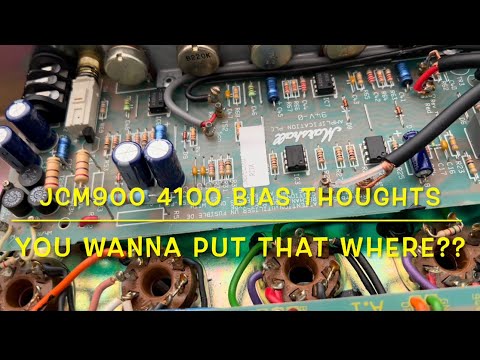 JCM900 4100 Bias Thoughts: You Wanna Put That Where??