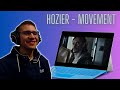Reacting To Hozier - Movement!!!