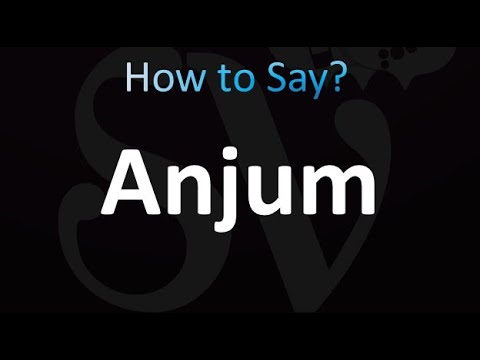 How to Pronounce Anjum (correctly!)