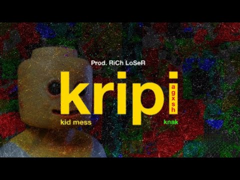 Kid Mess Ft. Agxsh & Knak - KRIPI | letra