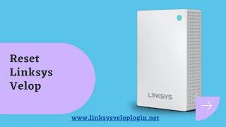 Reset Linksys Velop | linksyssmartwifi.com