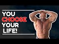 Tired of What's Going On With Your Life? That is Your Choice!
