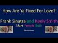 Frank Sinatra and Keely Smith   How Are Ya Fixed For Love?      karaoke