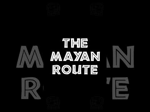 The Mayan Route: Plan Trips